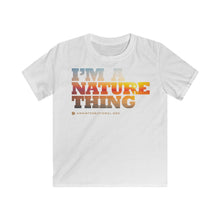 Load image into Gallery viewer, Kids clothes - It’s a Nature Thing - Softstyle Tee (multiple colours) - shipped from UK