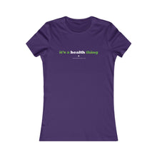 Load image into Gallery viewer, Clothing - It's a health thing - Women's Favorite Tee (multiple colours) - shipped from UK