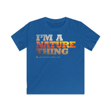 Load image into Gallery viewer, Kids clothes - It’s a Nature Thing - Softstyle Tee (multiple colours) - shipped from UK