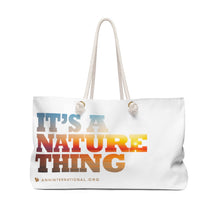 Load image into Gallery viewer, Bags - It's a nature thing - Weekender Bag - shipped from USA