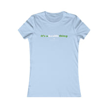 Load image into Gallery viewer, Clothing - It's a health thing - Women's Favorite Tee (multiple colours) - shipped from UK
