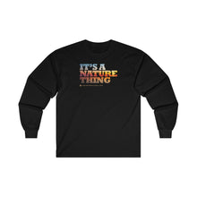 Load image into Gallery viewer, Clothing - It’s a nature thing - Ultra Cotton Long Sleeve Tee (multiple colours) - shipped from UK