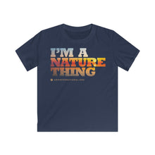 Load image into Gallery viewer, Kids clothes - It’s a Nature Thing - Softstyle Tee (multiple colours) - shipped from UK