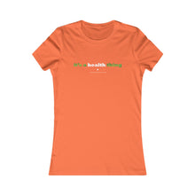 Load image into Gallery viewer, Clothing - It's a health thing - Women's Favorite Tee (multiple colours) - shipped from UK