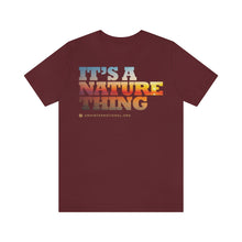 Load image into Gallery viewer, Clothing - It's a Nature Thing – Unisex Jersey Short Sleeve Tee (multiple colours) - shipped from UK