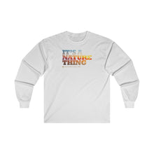 Load image into Gallery viewer, Clothing - It’s a nature thing - Ultra Cotton Long Sleeve Tee (multiple colours) - shipped from UK