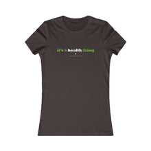 Load image into Gallery viewer, Clothing - It's a health thing - Women's Favorite Tee (multiple colours) - shipped from UK