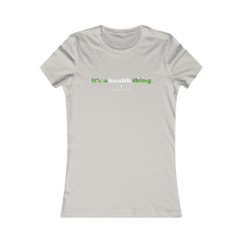Load image into Gallery viewer, Clothing - It's a health thing - Women's Favorite Tee (multiple colours) - shipped from UK