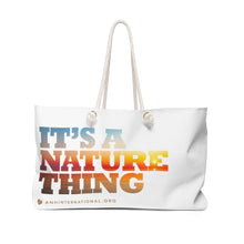 Load image into Gallery viewer, Bags - It's a nature thing - Weekender Bag - shipped from USA