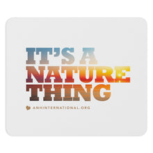 Load image into Gallery viewer, Homeware - It’s a nature Thing - Mouse Pad - shipped from USA
